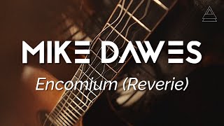 Mike Dawes - Encomium (Reverie) - Fingerstyle Guitar