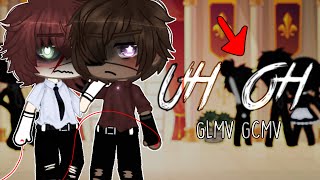 UH OH | GCMV GLMV | Zero_Dream Maker