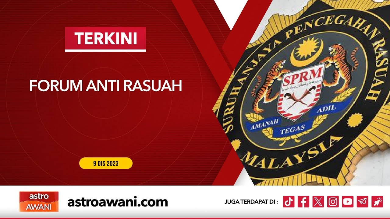 [LANGSUNG] Forum Anti Rasuah I 9 Disember 2023 - YouTube