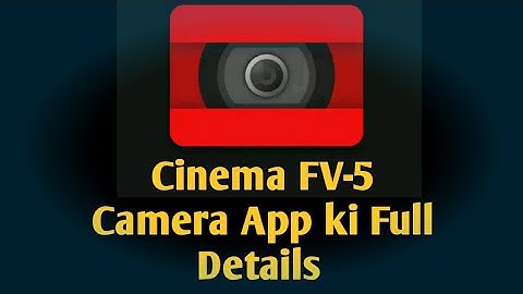 Cinema FV-5 Professional Video Camera App Ki Puri Jankari || hindi || tech competition
