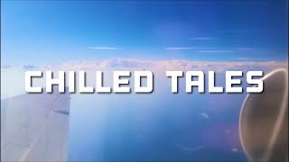 Chilled Tales (Chillout/Ambient Mix #01)