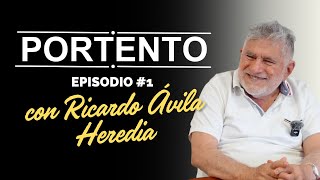 Una vida en el Servicio Público | Ricardo Ávila Heredia |PORTENTO EP 1