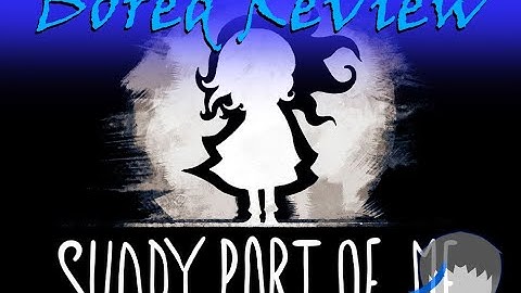 Shady Part of Me - Bored Review