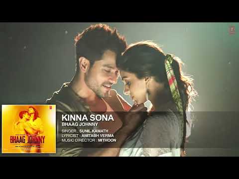 Kinna Sona Full AUDIO Song   Sunil Kamath  Bhaag Johnny  Kunal Khemu  T Series