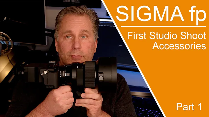 Part One: Sigma fp accessories review and  first shoot in studio.