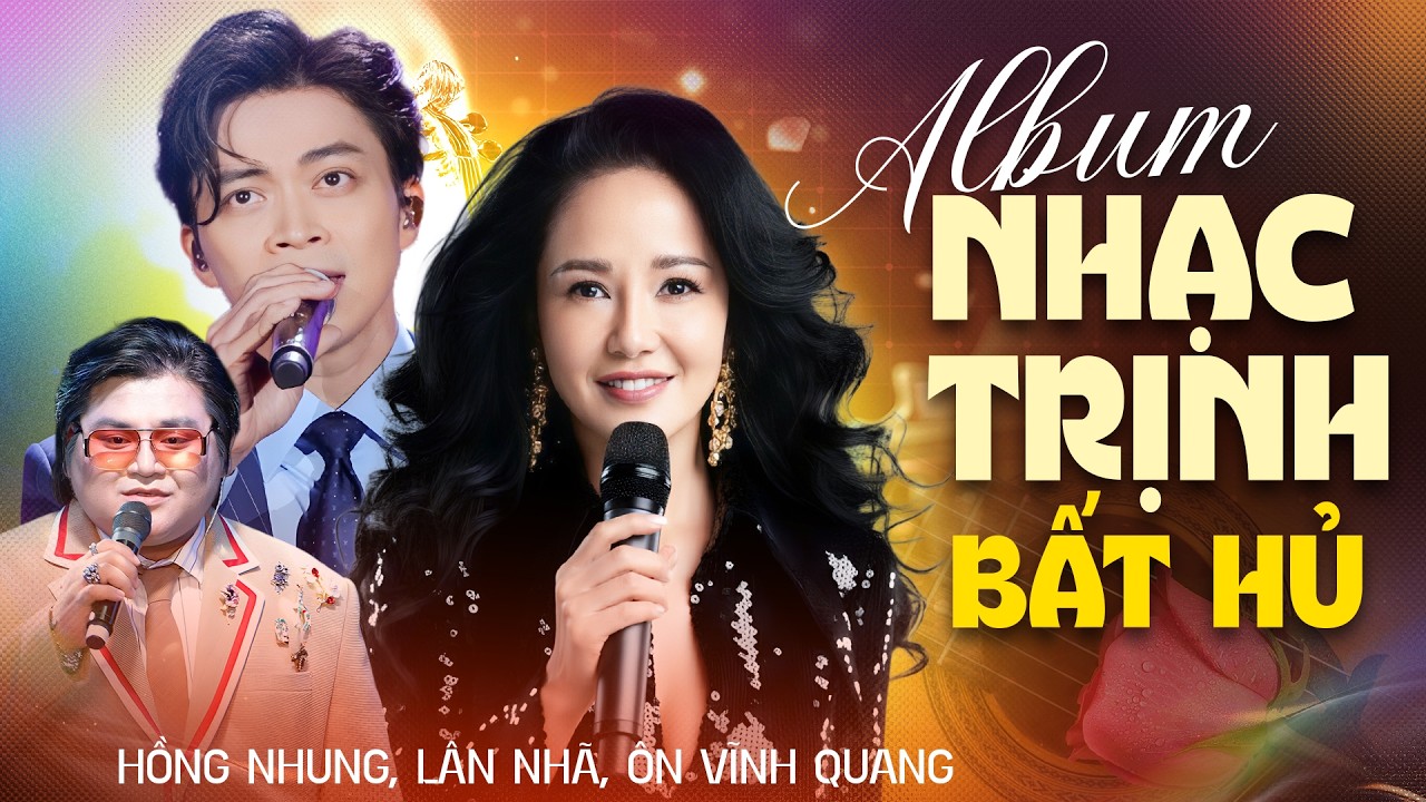 Triệu Trái Tim Thổn Thức Khi Nghe ALBUM NHẠC TRỊNH BẤT HỦ 2026 | Hồng Nhung, Lân Nhã, Ôn Vĩnh Quang