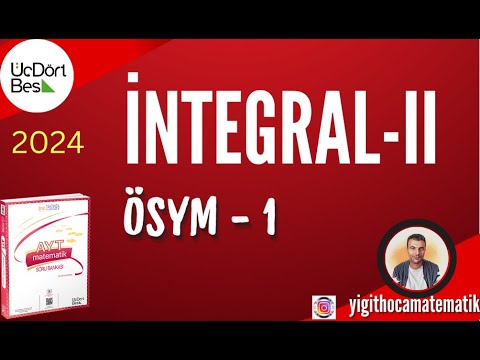 İNTEGRAL -2  | ÖSYM TADINDA 1   | 345 AYT MATEMATİK SB 2024 ÇÖZÜMLERİ