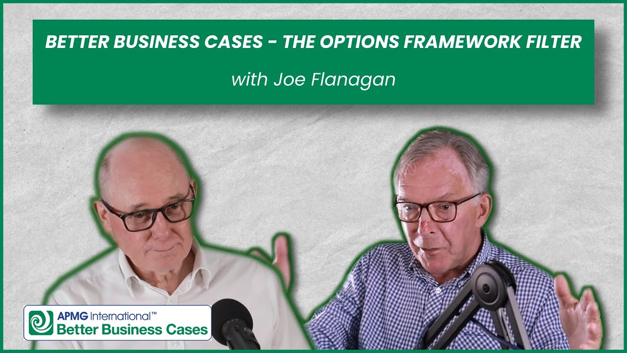 Better Business Cases - The Options Framework Filter with Joe Flanagan ...