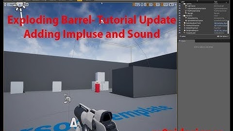 Exploding Barrel Tutorial Update- Adding Impulse and Sound