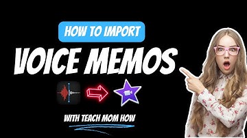 How to Import Voice Memos Into iMovie 2024 | Teach Mom How