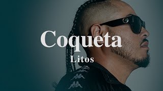 A + LYRICS | Coqueta -  Litos