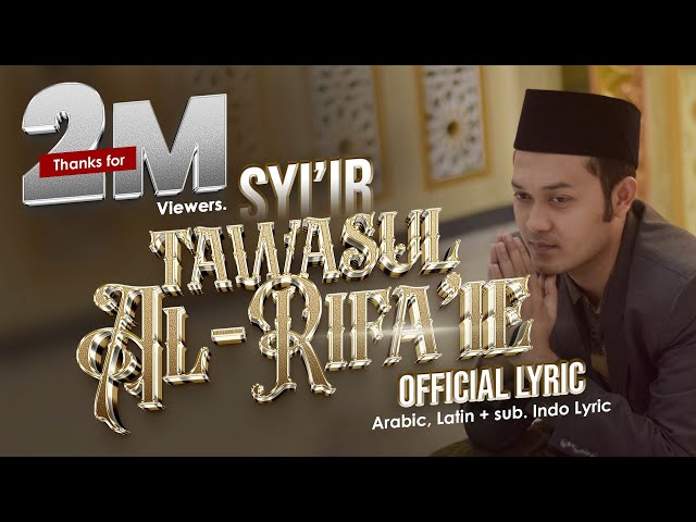 Al-Rifa'ie Satu Voice Syi'ir Tawasul Al-Rifa'ie Official Lyric Video class=