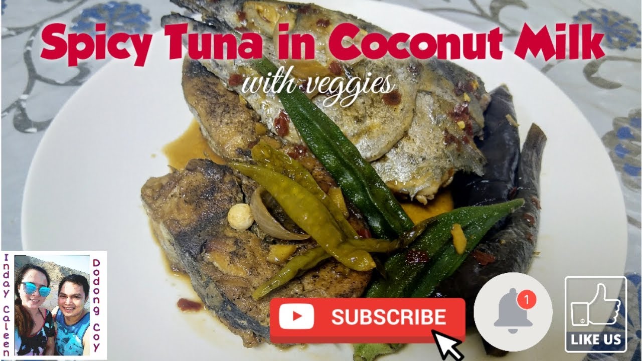 Spicy Tuna in Coconut Milk (Ginataang Tuna) with vegetables YouTube