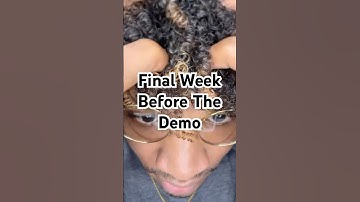 Final Week Before The Demo