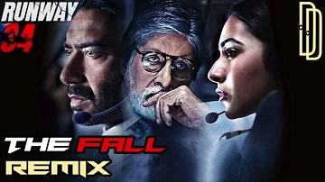 Runway 34 - “The Fall” [Remix] | Amitabh Bachchan, Ajay Devgn, Jasleen Royal | Dev Dhokia Remix