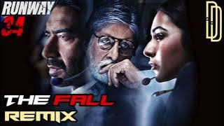 Runway 34 - “The Fall” [Remix] | Amitabh Bachchan, Ajay Devgn, Jasleen Royal | Dev Dhokia Remix