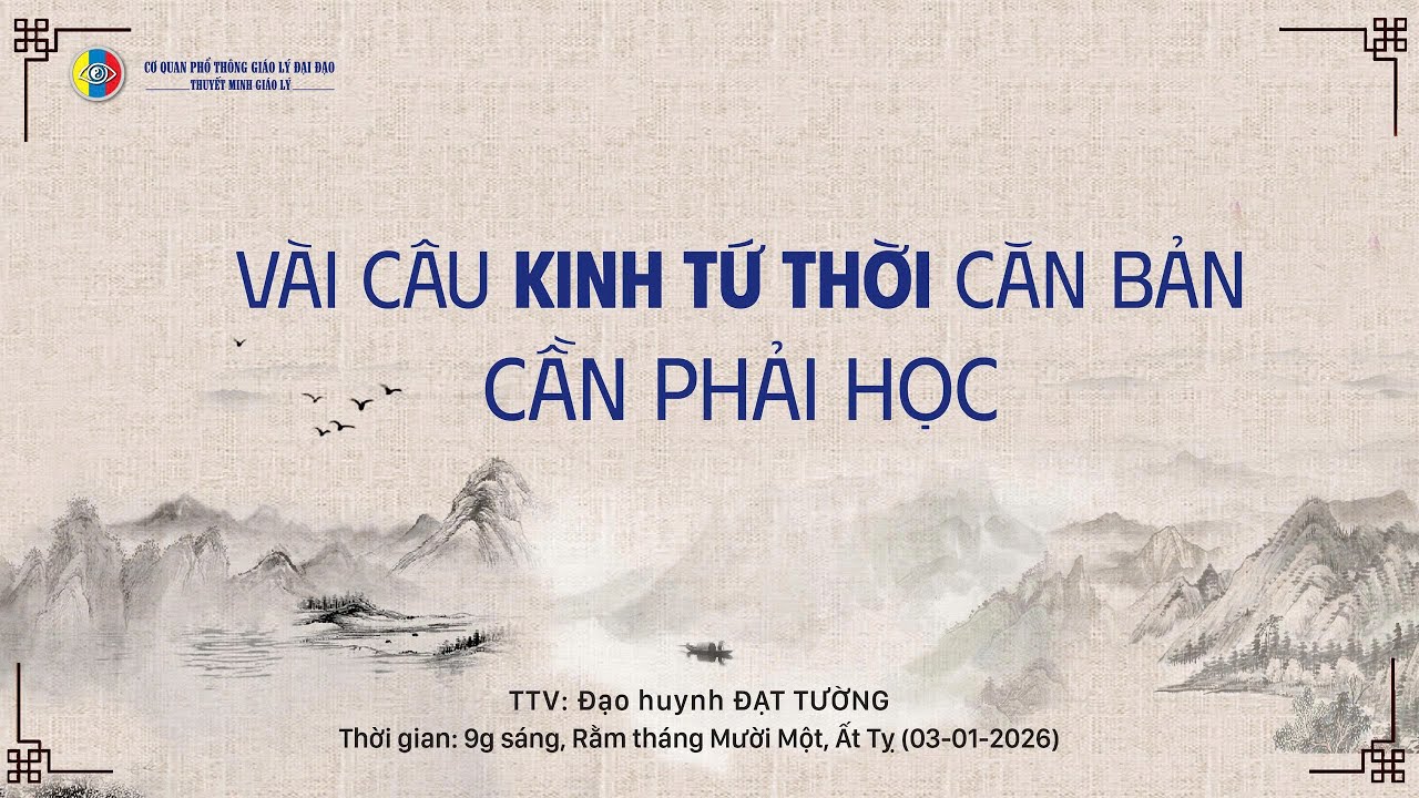 TMGL: VÀI CÂU KINH TỨ THỜI CĂN BẢN CẦN PHẢI HỌC _ TTV: Đạt Tường (15-11 Ất Tỵ) 03-01-2026