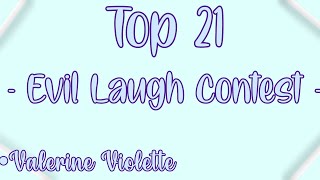 Top 21 - Evil Laugh Contest - || Gacha Life & Gacha Club || •Valerine Violette•