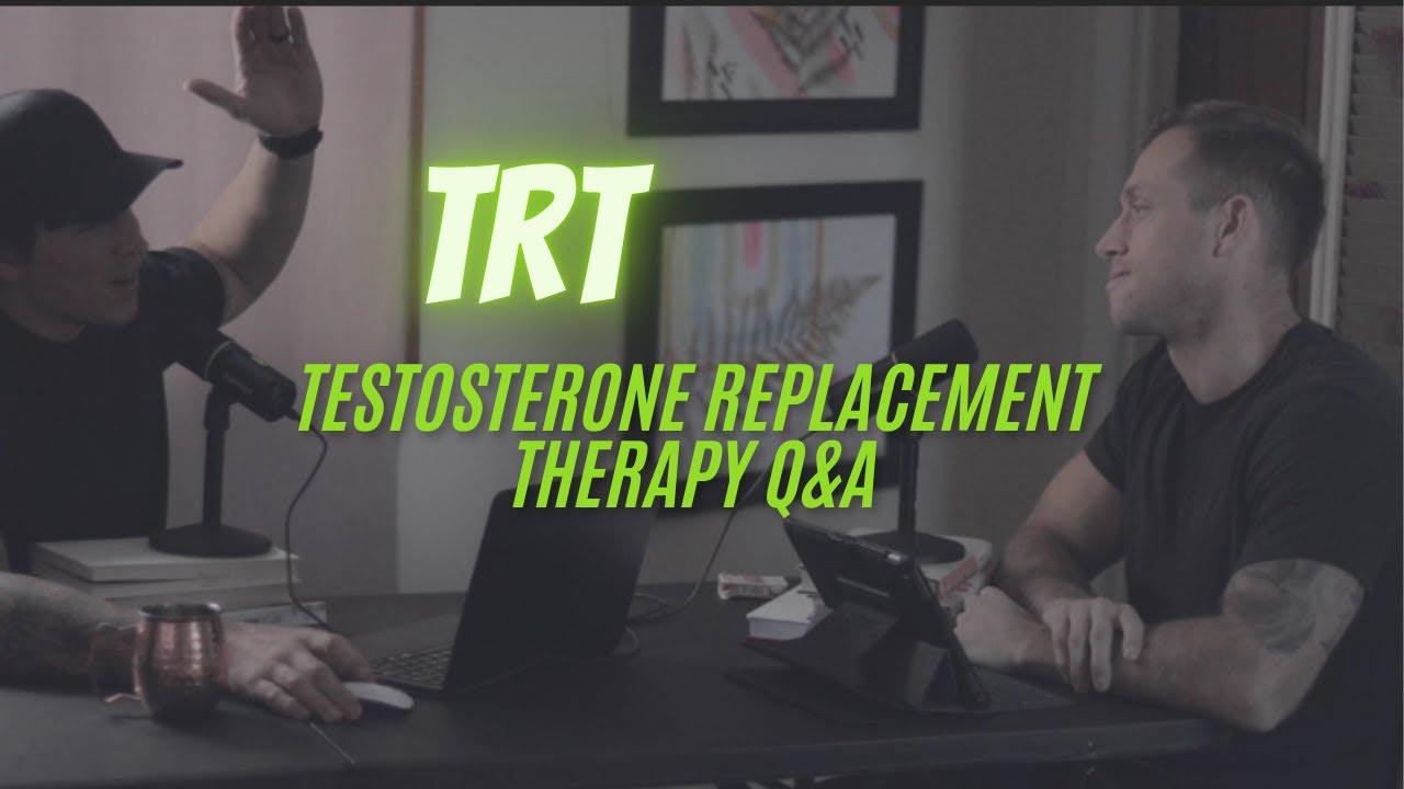 TRT: Testosterone Replacement Therapy Q&A - YouTube
