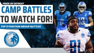 Detroit Lions Camp Battles: Top 5 Positions to Watch