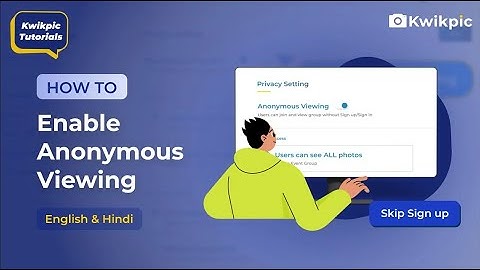 Learn How to Enable Anonymous Viewing | Kwikpic Tutorials | Enhance your Photo-Sharing Experience!