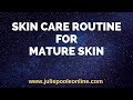 MY SKIN CARE ROUTINE - FOR MATURE SKIN