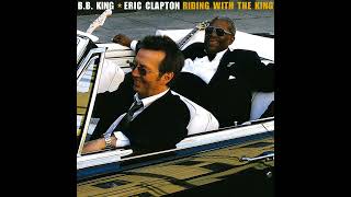 B.B. King & Eric Clapton - I Wanna Be