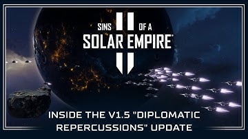 Inside the v1.5 "Diplomatic Repercussions" Update for Sins of a Solar Empire II