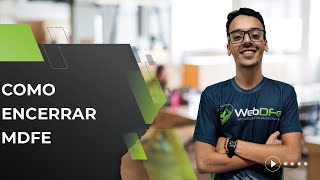 How to Close an MDFe (Electronic Freight Manifest)
