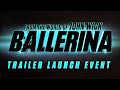 From the World of John Wick: Ballerina (2025) Trailer Launch Event Teaser
