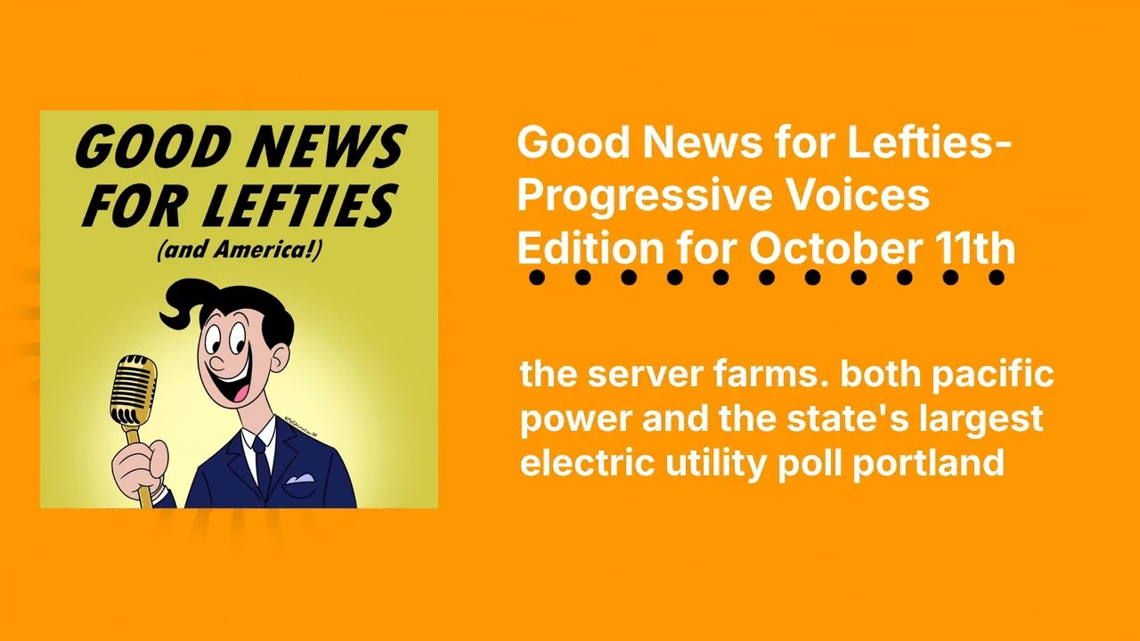 Good News for Lefties- Progressive Voices Edition for October 11th | Good News for Lefties |...