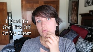 Getting Things Off Of My Chest Again | KyrstenTheDarkAngel