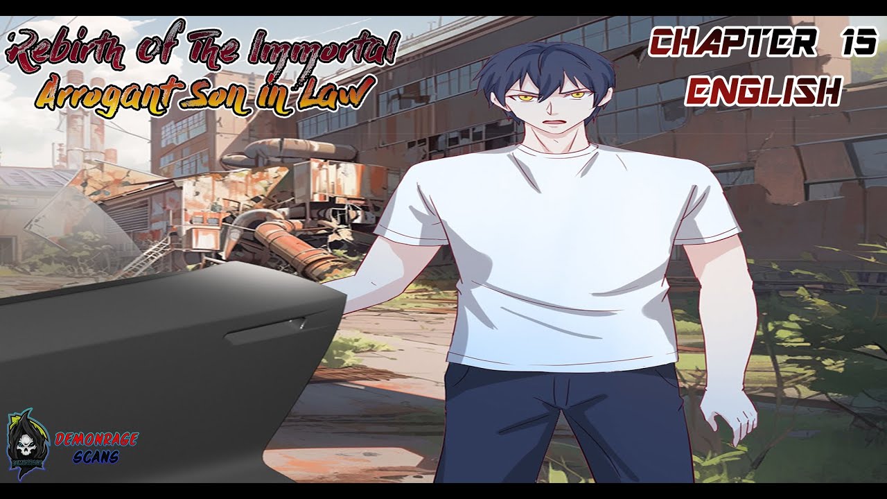 Rebirth Of The Immortal Arrogant Son-in-law | Chapter 15 | English