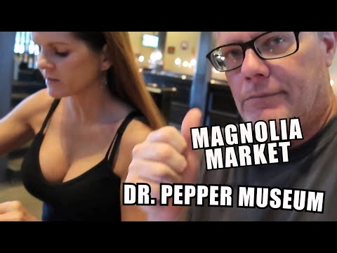 We Visited Waco - The Dr Pepper Museum and Magnolia Market