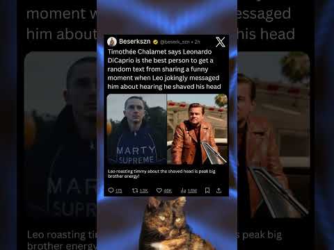 Timothée Chalamet says Leonardo DiCaprio is the best person to get a random text from