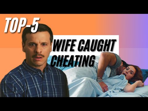 Top 5 Movies Wife Caught Cheating | Affair Behind Husband | Married Women Affair