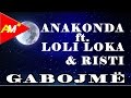 Loli loka  ft anakonda  aristi  gabojme official lyrics