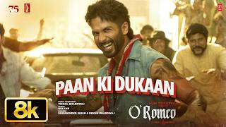 Paan Ki Dukaan 8K Video | Shahid K, Disha P | O'Romeo | Vishal B | Gulzar | Sukhwinder S | Rekha B
