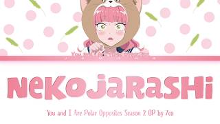 You and I Are Polar Opposites Season 2 - Opening FULL 