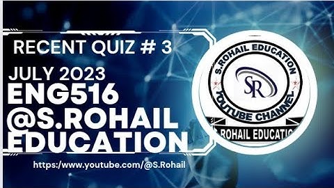 Eng516 || Recent Quiz #3 || July 2023 || Final Term Quizzes File