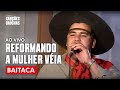 Baitaca - Reformando a Mulher Véia (Videoclipe DVD Reformando a Mulher Véia)