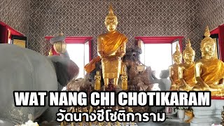 Bangkok Temple Tour | Wat Nang Chi Chotikaram | วัดนางชีโชติการาม