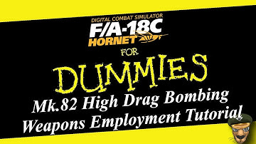 DCS - F/A-18C Lot 20 Hornet Mk.82 High Drag Bombing Tutorial