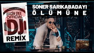 Soner Sarıkabadayı - Ölümüne / Remix : Dj Engin Dee Resimi