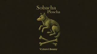 Sobacha Ploscha - Vytrovi Bramy