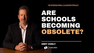 Are Schools Becoming Obsolete? | Alex Gray x Andy Vasily — Rethinking Learning, Leadership & Purpose
