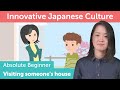 How to Visit Someone s House   Innovative Japanese Culture