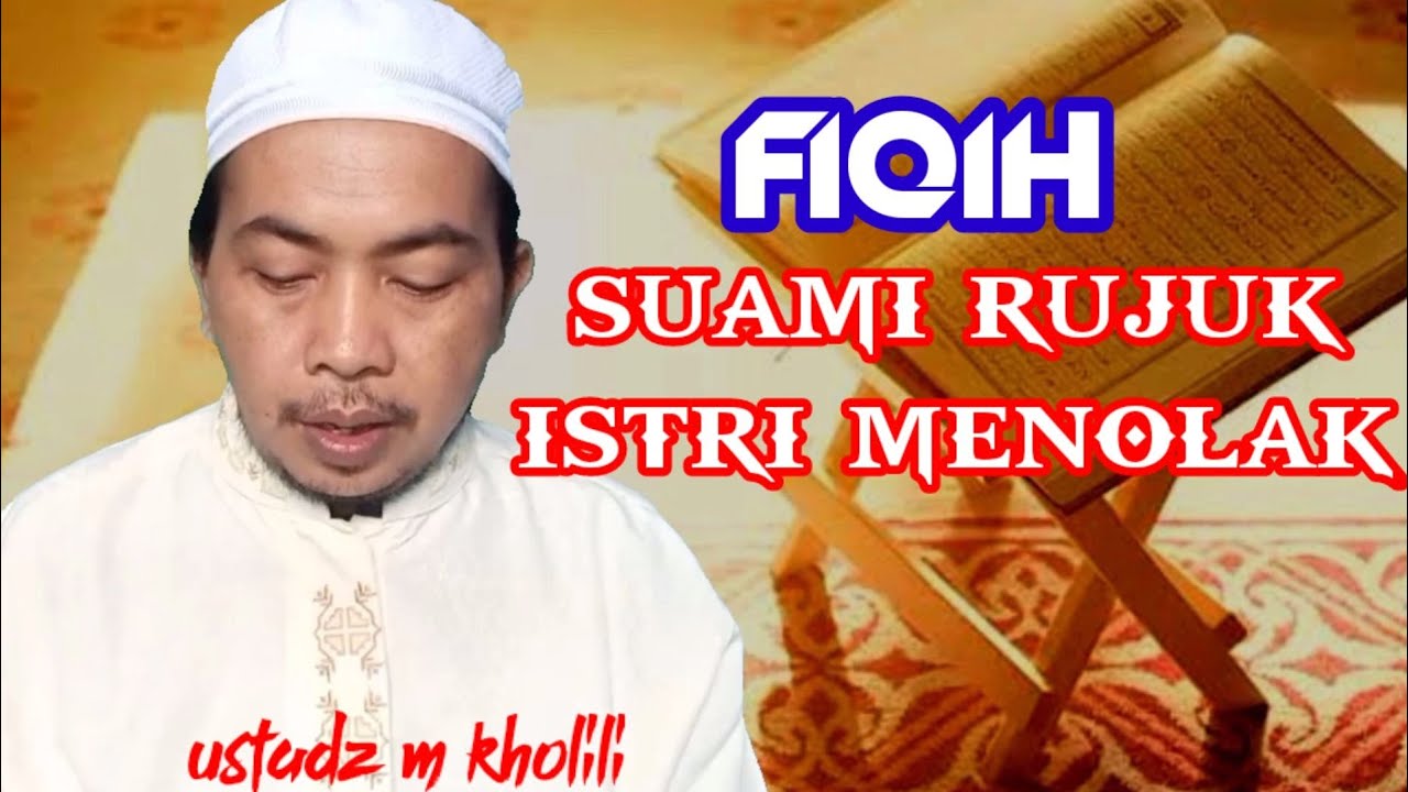 BOLEHKAH ISTRI MENOLAK RUJUK SUAMI ?