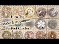 How To Make and Appliqué Perfect Circles & How To Emboss Silk Velvet Fabric