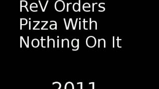 ReV Orders Pizza With Nothing On It Prank Call